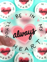 Load image into Gallery viewer, In My Heart Sticker
