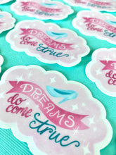 Load image into Gallery viewer, Dreams Come True Sticker
