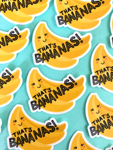 Load image into Gallery viewer, That’s Bananas Sticker
