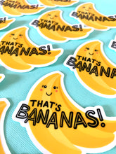 Load image into Gallery viewer, That’s Bananas Sticker
